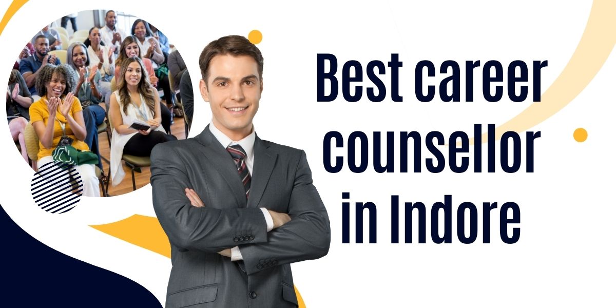 Best Career Counsellor in Indore